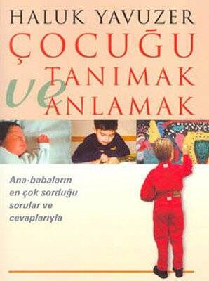 Çocuğu Tanımak ve Anlamak - Haluk Yavuzer - 1