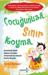 Çocuğunuza Sınır Koyma - Robert J. Mackenzie - 1