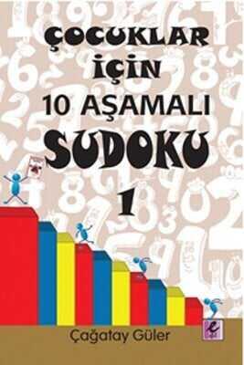 Çocuklar İçin 10 Aşamalı Sudoku 1 - Çağatay Güler - 1