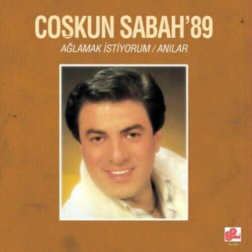 Coşkun Sabah - Ağlamak İstiyorum / Anılar - 1