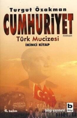 Cumhuriyet Türk Mucizesi İkinci Kitap - Turgut Özakman - 1