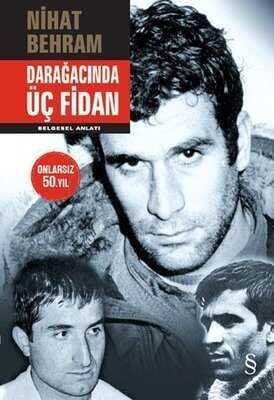 Darağacında Üç Fidan - Nihat Behram - 1