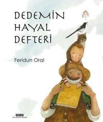 Dedemin Hayal Defteri - Feridun Oral - 1