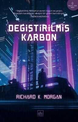 Değiştirilmiş Karbon - Richard K. Morgan - 1