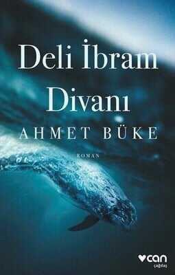 Deli İbram Divanı - Ahmet Büke - 1