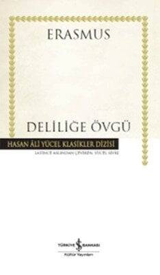 Deliliğe Övgü - Desiderius Erasmus - 1