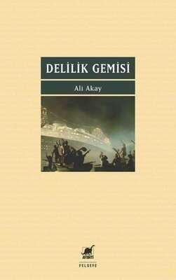 Delilik Gemisi - Ali Akay - 1