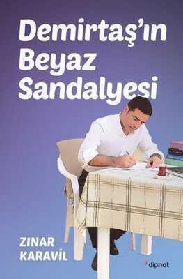 Demirtaş’ın Beyaz Sandalyesi - Zınar Karavil - 1