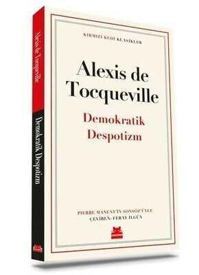 Demokratik Despotizm - Alexis de Tocqueville - 1