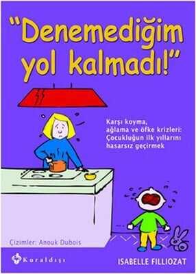 Denemediğim Yol Kalmadı - Isabelle Filliozat - 1