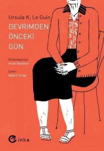 Devrimden Önceki Gün - Ursula K. Le Guin - 1