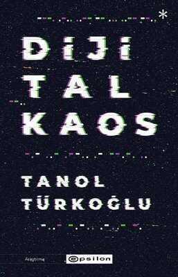 Dijital Kaos - Tanol Türkoğlu - 1