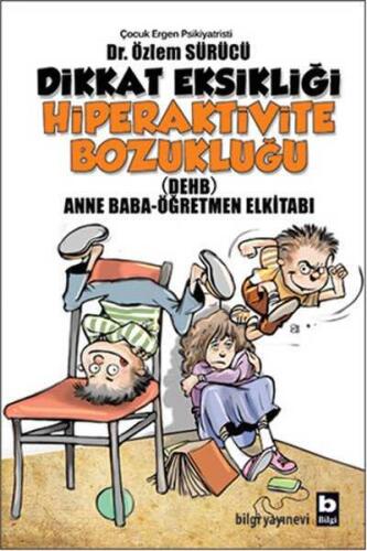 Dikkat Eksikliği Hiperaktivite Bozukluğu - Özlem Sürücü - Bilgi Yayınevi - 1