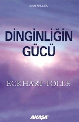 Dinginliğin Gücü - Eckhart Tolle - 1