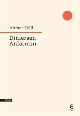 Dinlersen Anlatırım - Ahmet Telli - 1