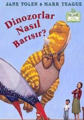 Dinozorlar Nasıl Barışır? Ciltli - Jane Yolen - 1