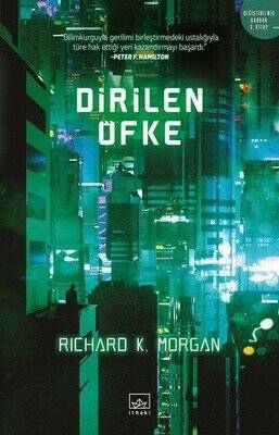 Dirilen Öfke - Richard K. Morgan - 1