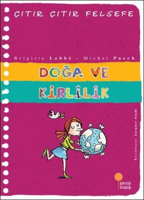 Doğa ve Kirlilik - Çıtır Çıtır Felsefe 10 - Michel Puech, Brigitte Labbe - 1