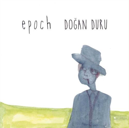 Doğan Duru Epoch – Plak - 1