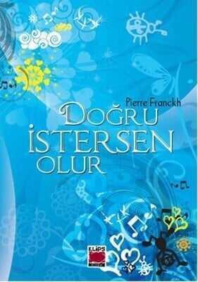 Doğru İstersen Olur - Pierre Franckh - 1