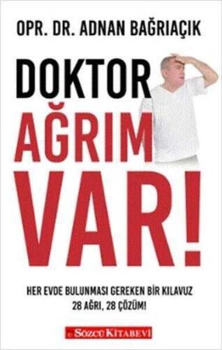 Doktor Ağrım Var - Adnan Bağrıaçık - Sözcü Kitabevi - 1