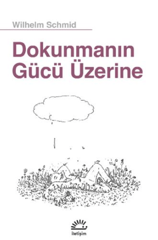 Dokunmanın Gücü Üzerine - 1