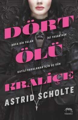 Dört Ölü Kraliçe (Ciltli) - Astrid Scholte - 1