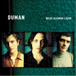 Duman -Belki Alışman Lazım - 1