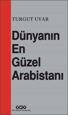 Dünyanın En Güzel Arabistanı - Turgut Uyar - 1