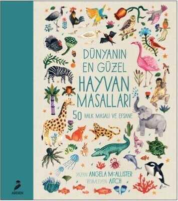 Dünyanın En Güzel Hayvan Masalları Ciltli - Angela Mcallister - 1