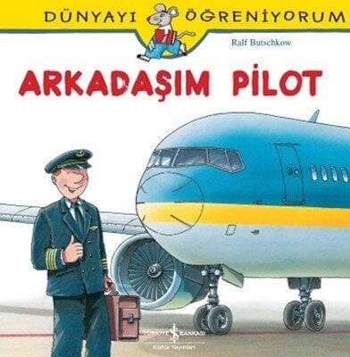 Dünyayı Öğreniyorum - Arkadaşım Pilot - Ralf Butschkow - 1