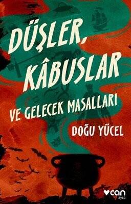 Düşler, Kabuslar ve Gelecek Masalları - Doğu Yücel - 1