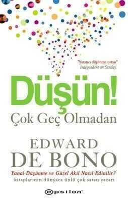 Düşün Çok Geç Olmadan - Edward de Bono - 1