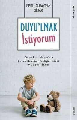 Duyu'lmak İstiyorum - Ebru Albayrak Sidar - 1