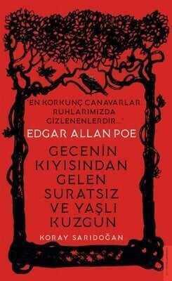 Edgar Allan Poe - Gecenin Kıyısından Gelen Suratsı - Koray Sarıdoğan - 1