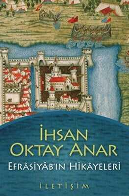 Efrasiyab’ın Hikayeleri - İhsan Oktay Anar - 1