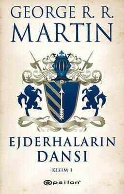 Ejderhaların Dansı 1 - Buz ve Ateşin Şarkısı 5 - George R. R. Martin - 1