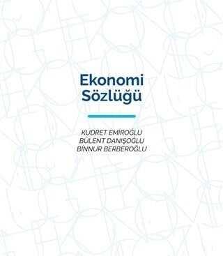 Ekonomi Sözlüğü Ciltli - Kudret Emiroğlu, Bülent Danişoğlu, Binnur Berberoğlu - 1