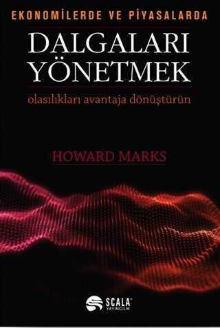 Ekonomide ve Piyasalarda Dalgaları Yönetmek - Howard Marks - 1