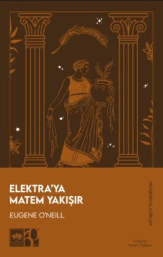 Elektra'ya Matem Yakışır - Modern Klasikler/Eugene O'Neill - 1