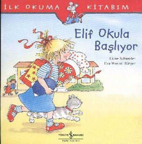 Elif Okula Başlıyor - Liane Schneider - İş Bankası Kültür Yayınları - 1