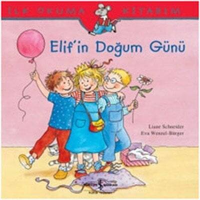 Elif’in Doğum Günü - Liane Schneider, Eva Wengel – Bürger - 1