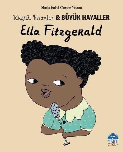 Ella Fitzgerald - Küçük İnsanlar ve Büyük Hayaller - Maria Isabel Sanchez Vegara - 1