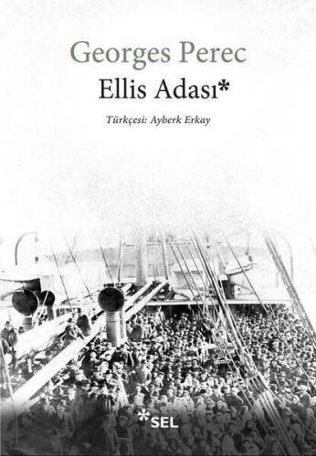 Ellis Adası - Georges Perec - Sel Yayıncılık - 1