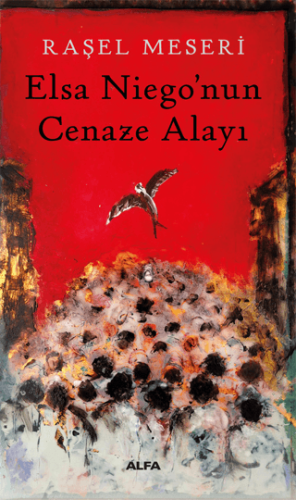 Elsa Niego’nun Cenaze Alayı/Raşel Meseri - 1