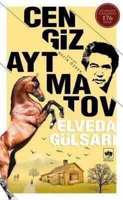 Elveda Gülsarı - Cengiz Aytmatov - 1