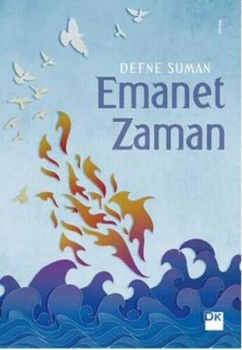 Emanet Zamanı - Defne Suman - Doğan Kitap - 1