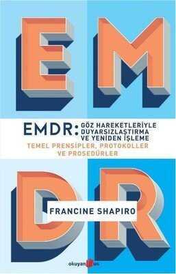 EMDR - Göz Hareketleriyle Duyarsızlaştırma ve Yeniden İşleme - Francine Shapiro - 1