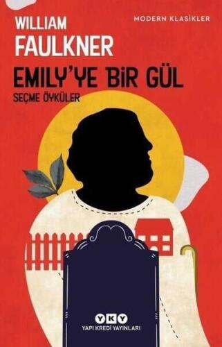 Emily'ye Bir Gül (Seçme Öyküler) - William Faulkner - 1