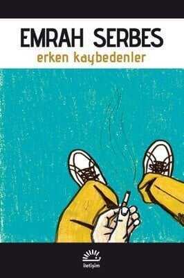 Erken Kaybedenler - Emrah Serbes - 1